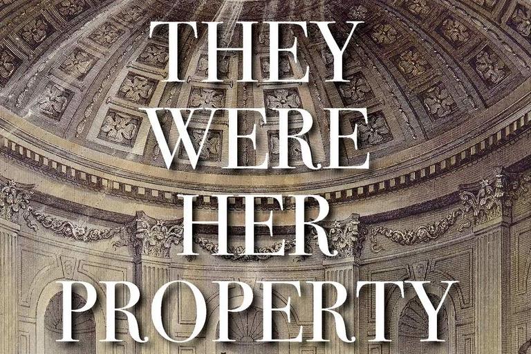 Book cover: They Were Her Property, Jones-Rogers