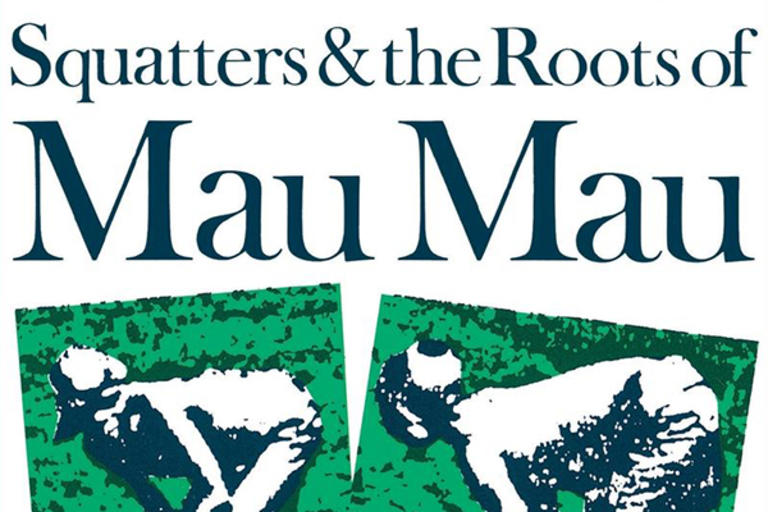 "Squatters & The Roots of Mau Mau" by Tabitha Kanogo