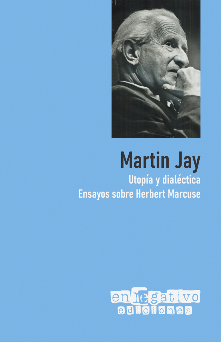 Cover of Utopía y dialéctica: Ensayos sobre Herbert Marcuse by Martin Jay