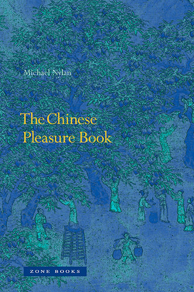 "The Chinese Pleasure Book" by Michael Nylan "The Chinese Pleasure Book" by Michael Nylan