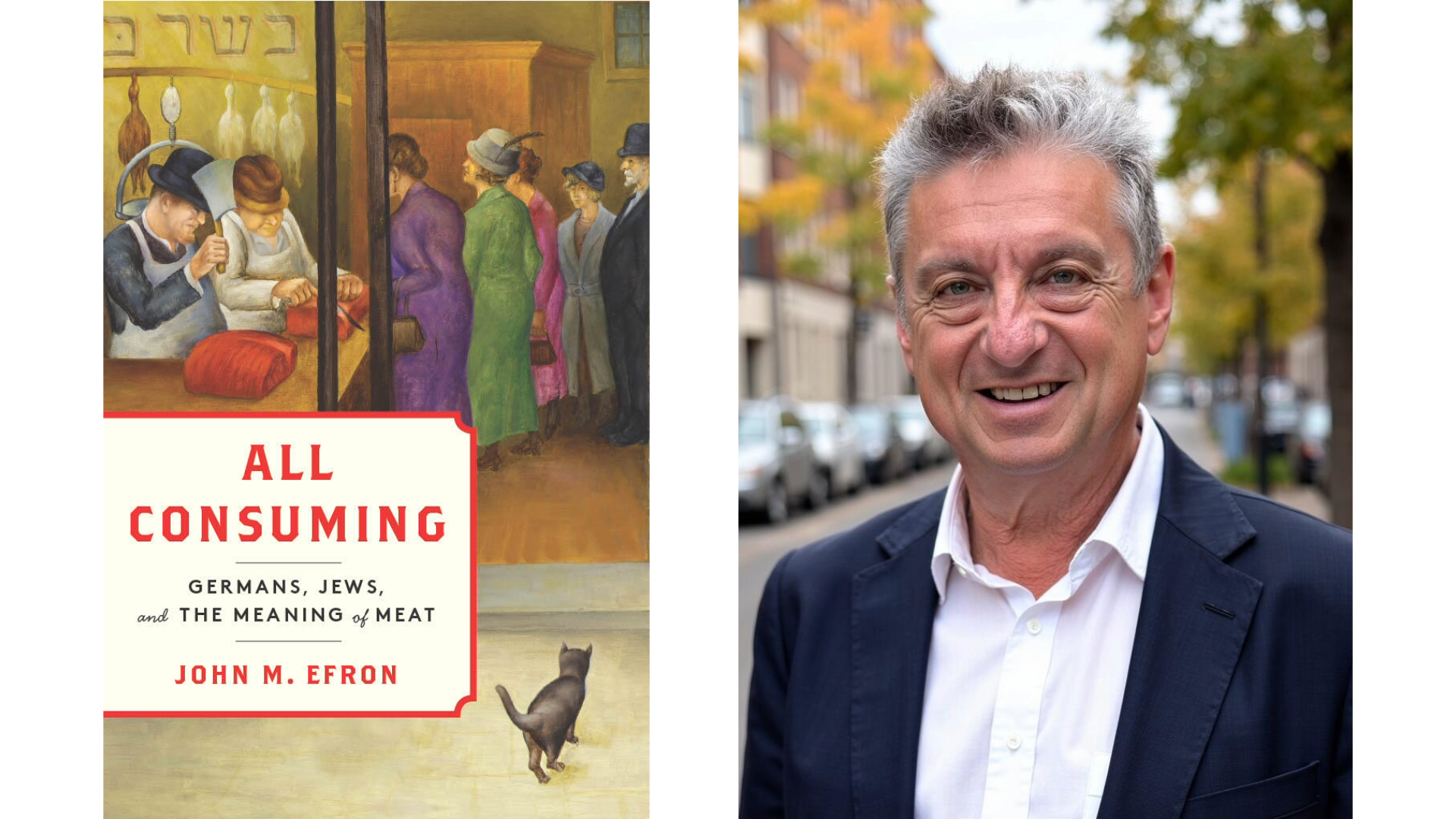 Germans, Jews, and the Meaning of Meat" and a profile photo of John Efron