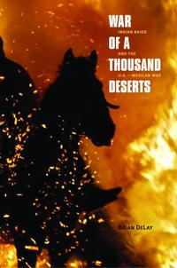 "War of a Thousand Deserts" by Brian DeLay