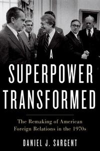 "A Superpower Transformed" by Daniel Sargent
