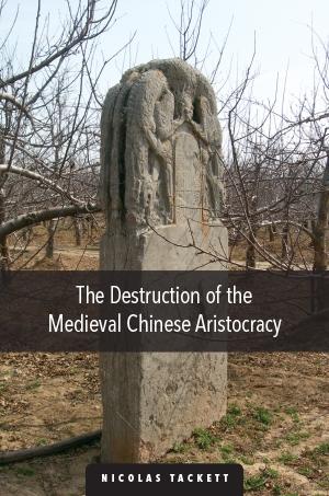 "Destruction of the Medieval Chinese Aristocracy" by Nicolas Tackett